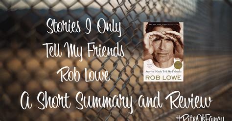 Stories I Only Tell My Friends Rob Lowe A Short Summary And Review