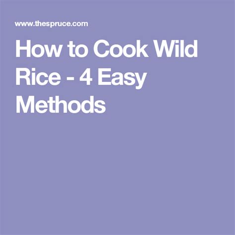 4 Simple Ways To Cook Wild Rice Cooking Wild Rice Wild Rice How To