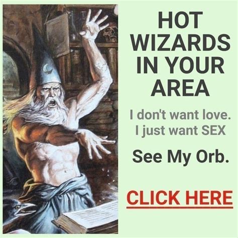 Hot Wizards In Your Area See My Orb Pondering My Orb Know Your Meme