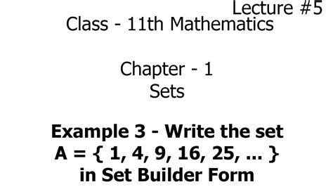 Write The Set A 1 4 9 16 25 In Set Builder Form Example