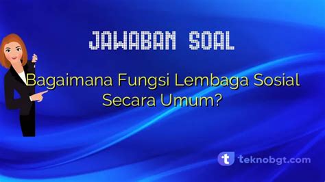 Bagaimana Fungsi Lembaga Sosial Secara Umum