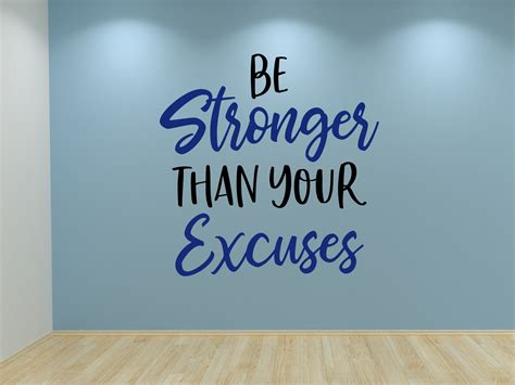 Be Stronger Than Your Excuses Wall Decal Motivational Wall Etsy