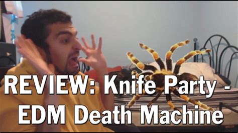 review knife party edm death machine youtube