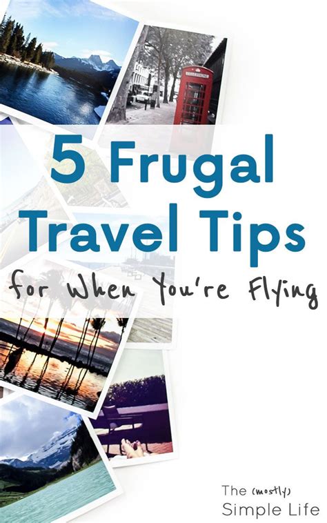 5 Frugal Travel Tips For When You Re Flying Frugal Travel Travel Tips Frugal