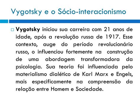 Vygotsky Foi Um Dos Teóricos Interacionistas