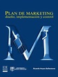 Plan de marketing: diseño, implementación y control by Ricardo Hoyos ...