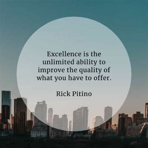 60 Excellence Quotes Thatll Help You Achieve Greatness