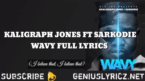 Khaligraph Jones Ft Sarkodie Wavy Lyrics Youtube