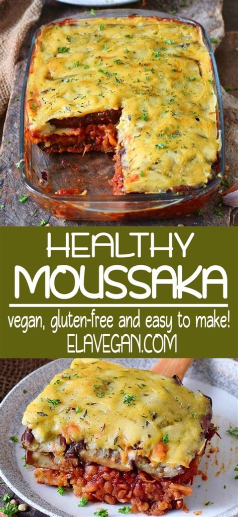 vegan moussaka with lentils healthy gluten free recipe elavegan in 2020 vegan moussaka