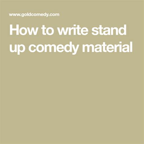 How To Write Stand Up Comedy Material Stand Up Comedy Comedy Stand Up