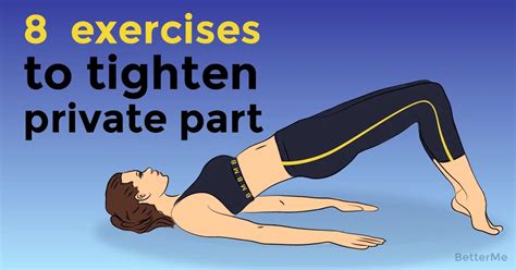 Kegel Exercises That Can Help Tighten Private Part Kegel Exercise