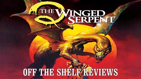 Q The Winged Serpent Review Off The Shelf Reviews