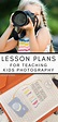 Teach Photography to Kids Basic Digital Photography for Kids in 2020 ...