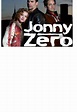 Jonny Zero on | TV Show, Episodes, Reviews and List | SideReel