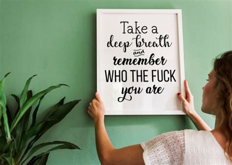 take a deep breath and remember who the fuck you are funny etsy