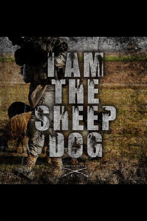 I Am The Sheepdog Quote From Lt Col Dave Grossman Military