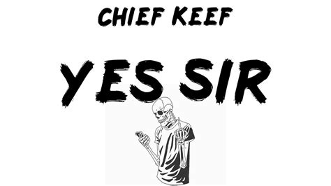 Chief Keef Yes Sir Lyrics Tiktok Songs Youtube
