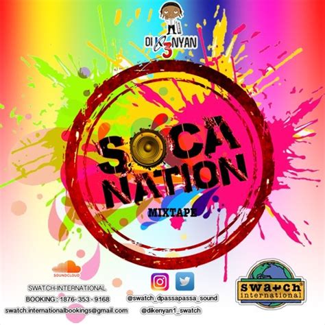 Stream Soca Nation Mixtape 2019 Dikenyan1 Swatch By Swatch International Passa Passa Sound