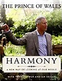 Harmony: A New Way of Looking at Our World: Charles HRH The Prince Of ...