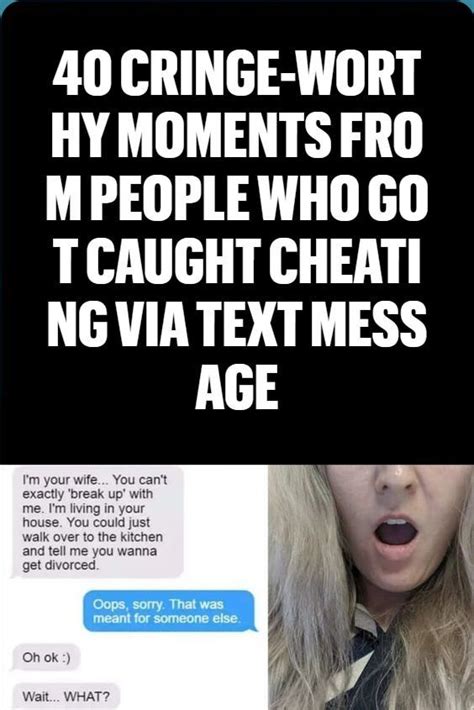 Caught Cheating Getting Divorced Got Caught Cheaters Text Messages Cringe Breakup Meant