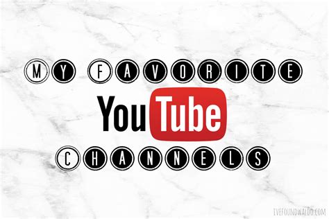 My Favorite Youtube Channels
