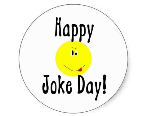 Joke of the day chalkboard quotes art quotes jokes life husky jokes memes funny pranks lifting humor. Two travelers celebrate International Joke Day during a ...