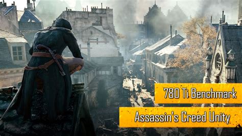 Assassin S Creed Unity Benchmark On Nvidia GeForce GTX 780 Ti SLI At