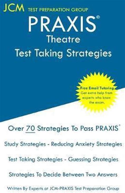 Praxis Theatre Test Taking Strategies 9781647681869 Jcm Praxis