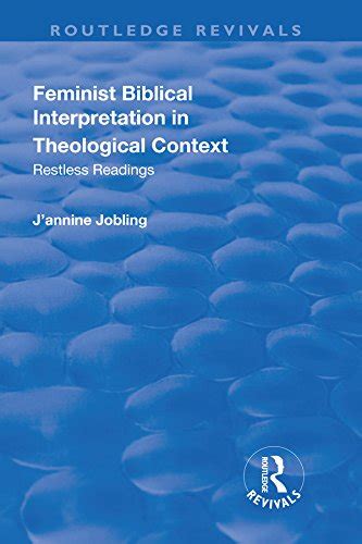 Feminist Biblical Interpretation In Theological Context Restless