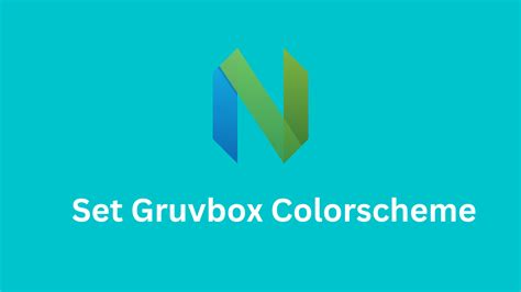 How To Set Gruvbox Colorscheme In Neovim Linovox