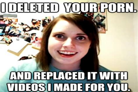 30 overly attached girlfriend memes