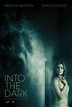 Into the Dark : Mega Sized Movie Poster Image - IMP Awards