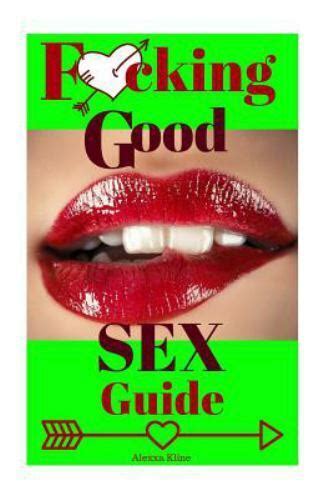 Fcking Good Sex Guide Sex Positions Sex Tips Sex Techniques By