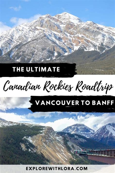 Vancouver To Banff Drive 3 Epic Road Trips Through The