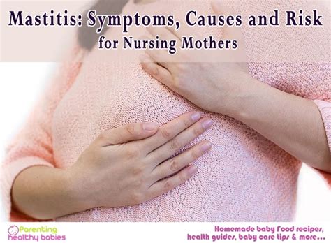 Mastitis Symptoms Causes And Risk For Nursing Mothers
