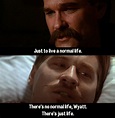 Wyatt Earp and Doc Holliday | Tombstone quotes, Tombstone movie quotes ...