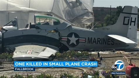 San Diego Plane Crash 1 Dies In Small Plane Crash In Fallbrook Pilot