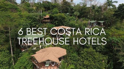 6 Best Costa Rica Treehouse Hotels Youtube