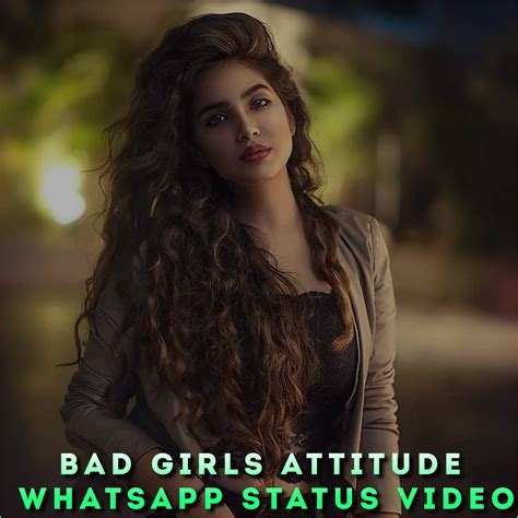 Bad Girls Attitude Whatsapp Status Video Girl Attitude Status Video