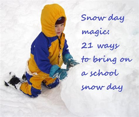 Practically At Home Snow Day Magic 21 Ways To Bring On A School Snow Day