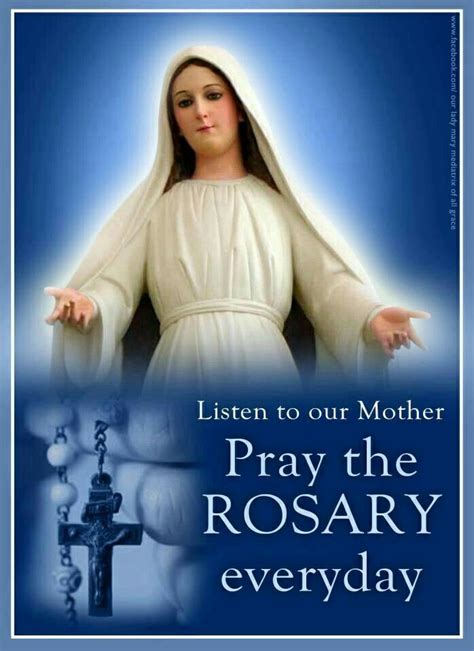 Listen To Our Mother Pray The Rosary Everyday Blessed Mother Mary