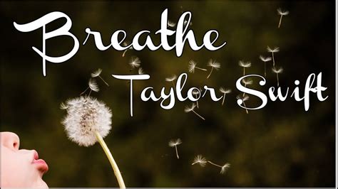 Taylor Swift Breathe Youtube