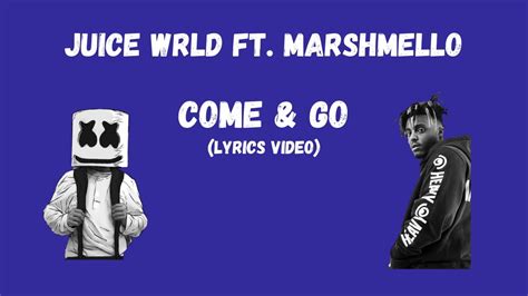 Juice Wrld Ft Marshmello Come And Go Lyrics Video Youtube