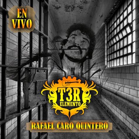 ‎rafael Caro Quintero En Vivo By T3r Elemento On Apple Music