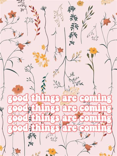 Good Things Are Coming Pinterest Jjadedenton 🧚🏼‍♀️ Words