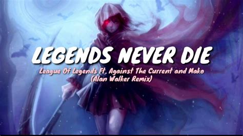 League Of Legends Legends Never Dies Ft Against The Current And Mako