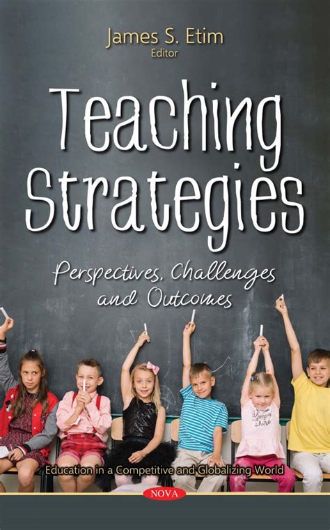 Teaching Strategies Perspectives Challenges And Outcomes Nova