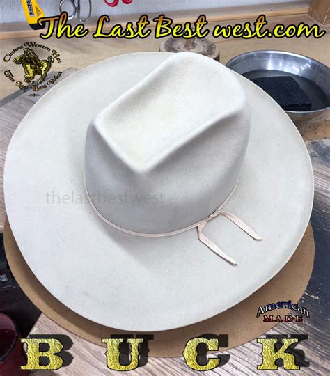 Buck The Best Cowboy Hat The Last Best West The Last Best West