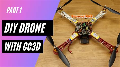 How To Make Drone At Home With Cc3d Diy Drone Creative Nks Youtube