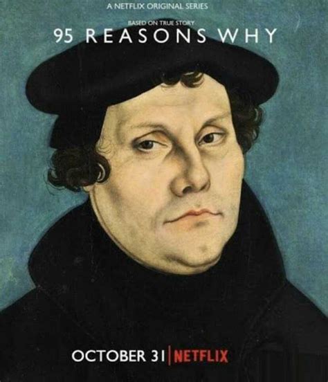 A Netflix Original Series Based On True Story 95 Reasons Why October 31